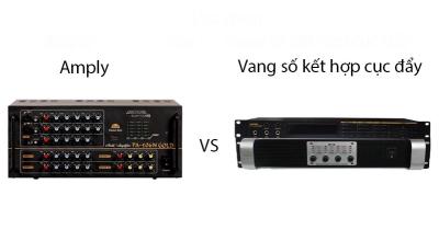 Chọn amply hay vang số kết hợp cục đẩy cho bộ Karaoke?